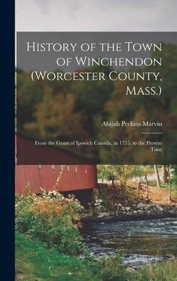 History of the Town of Winchendon (Worcester County Mass.)