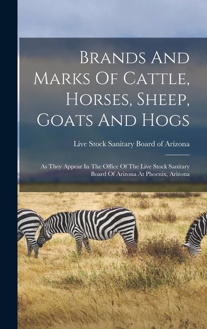 Brands And Marks Of Cattle Horses Sheep Goats And Hogs