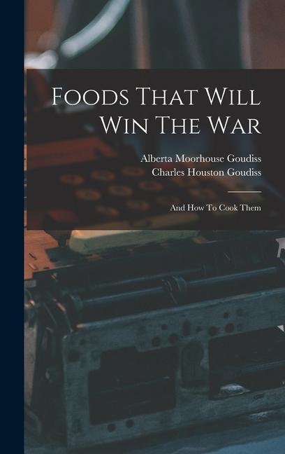 Foods That Will Win The War