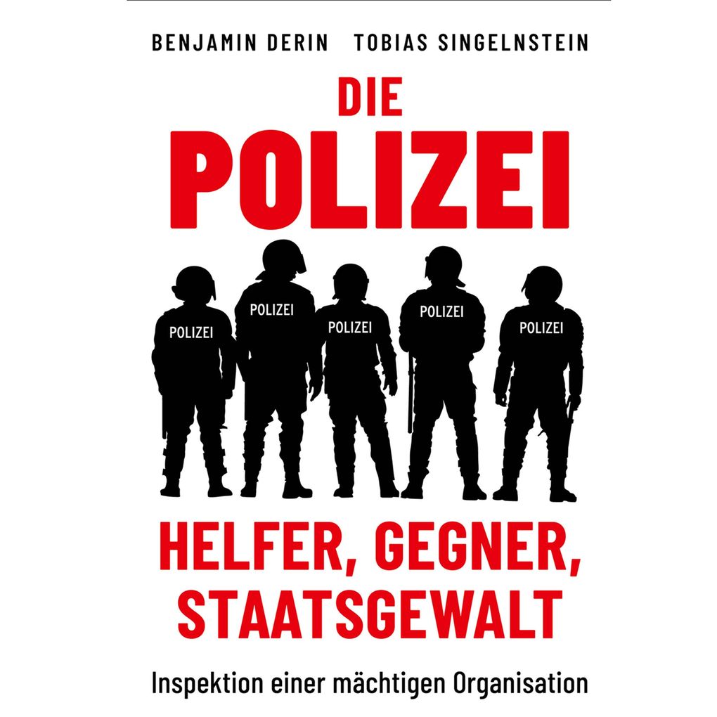 Die Polizei: Helfer Gegner Staatsgewalt