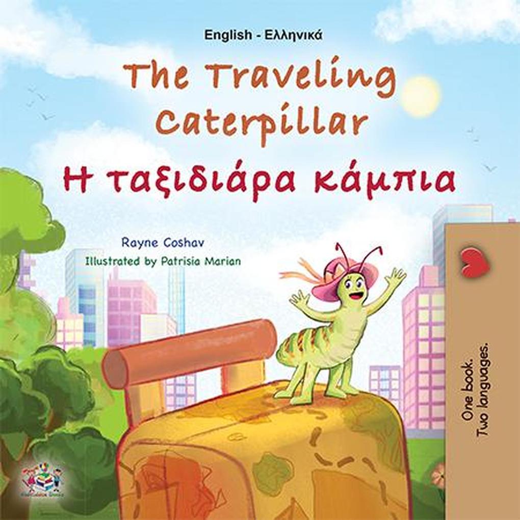 The Traveling Caterpillar tada µpa (English Greek Bilingual Collection)