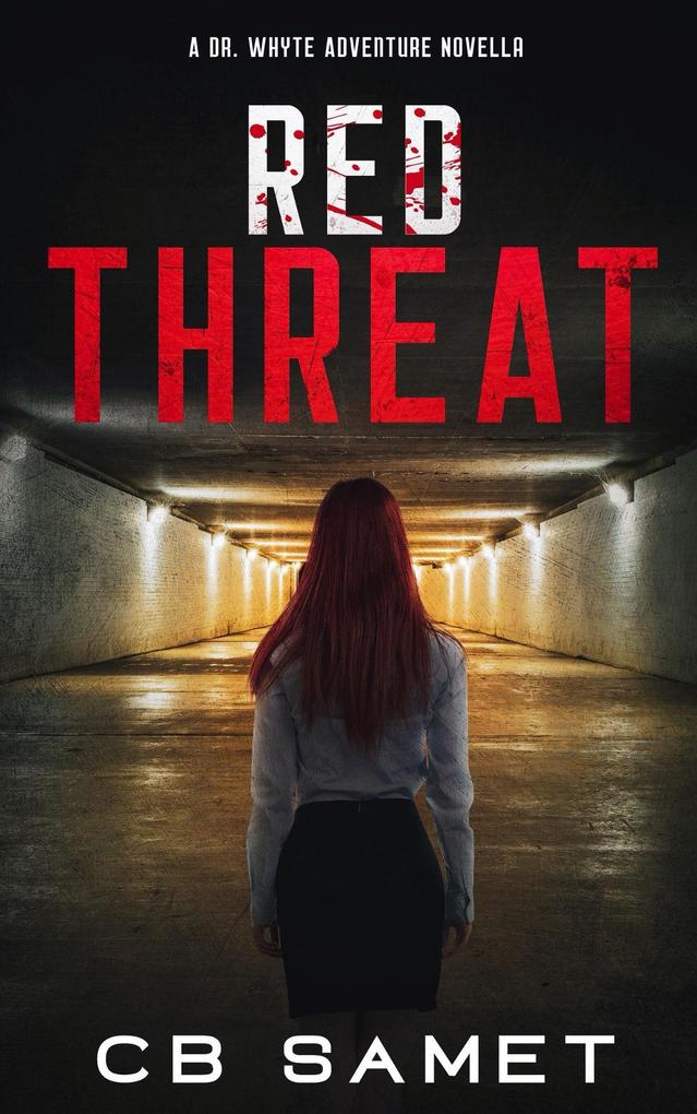 Red Threat (Dr. Whyte Adventure Series #3.5)