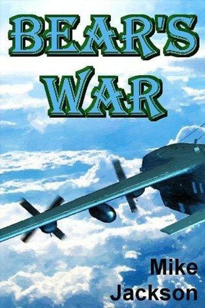 Bear‘s War (Jim Scott Books #14)