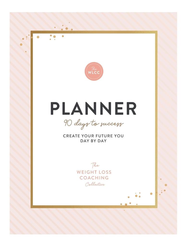 The Weight Loss Coaching Collective 90 Day Planner