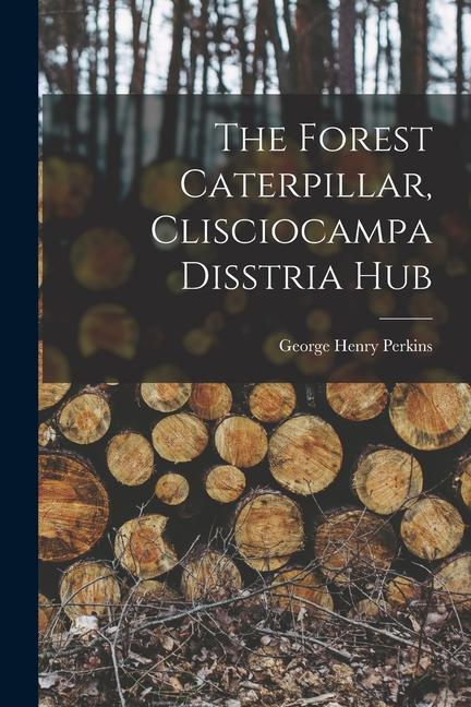 The Forest Caterpillar Clisciocampa Disstria Hub