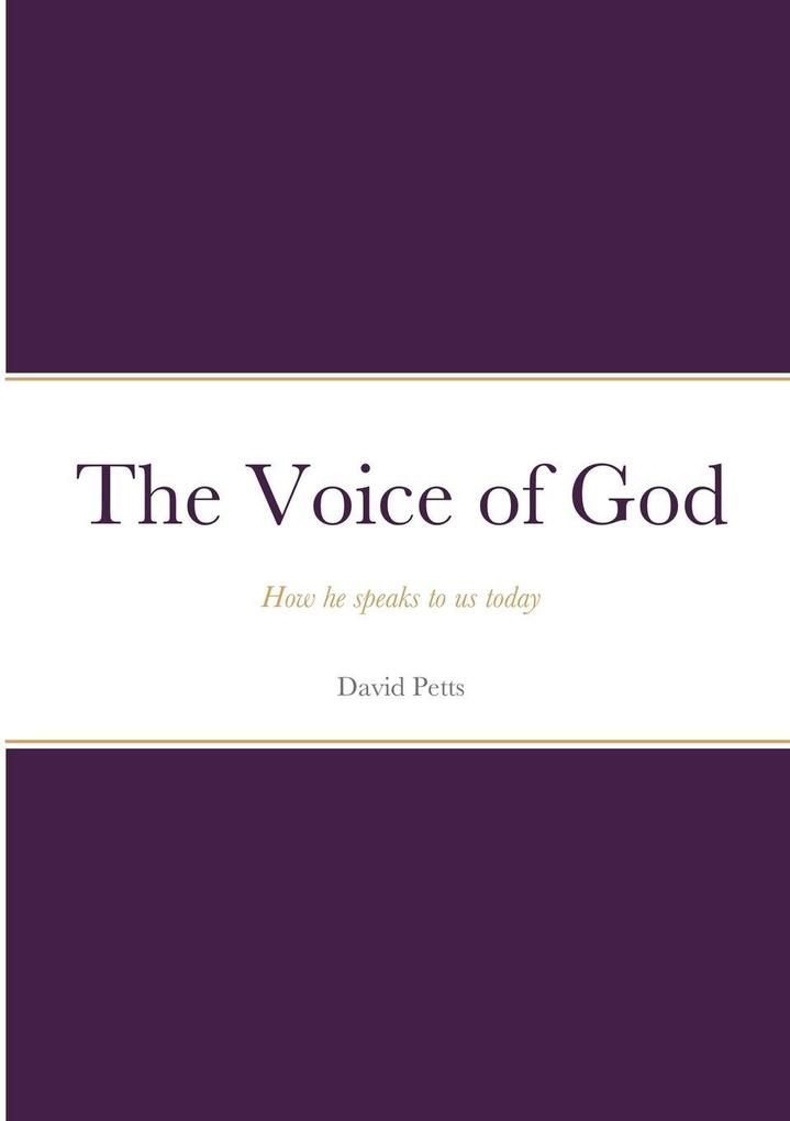 The Voice of God - How he speaks to us today