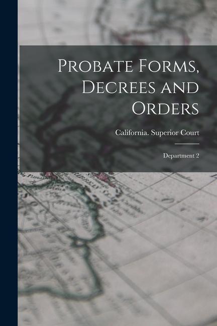 Probate Forms Decrees and Orders: Department 2