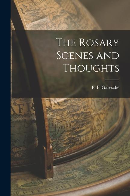 The Rosary Scenes and Thoughts