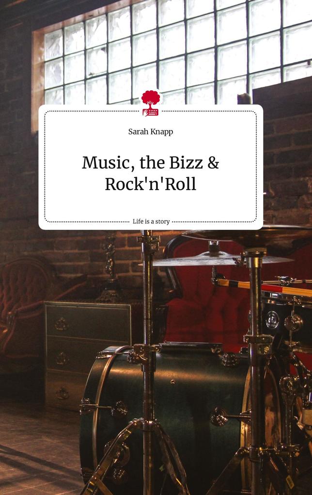 Music the Bizz & Rock‘n‘Roll. Life is a Story - story.one