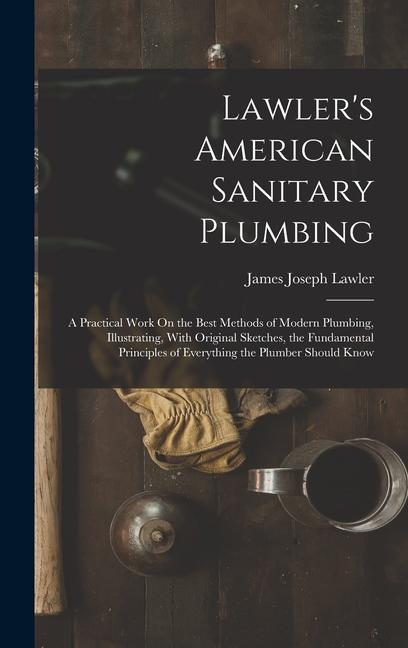 Lawler‘s American Sanitary Plumbing
