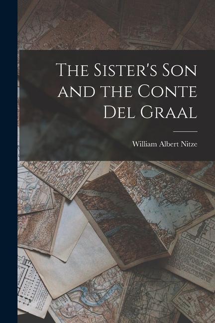 The Sister‘s son and the Conte del Graal