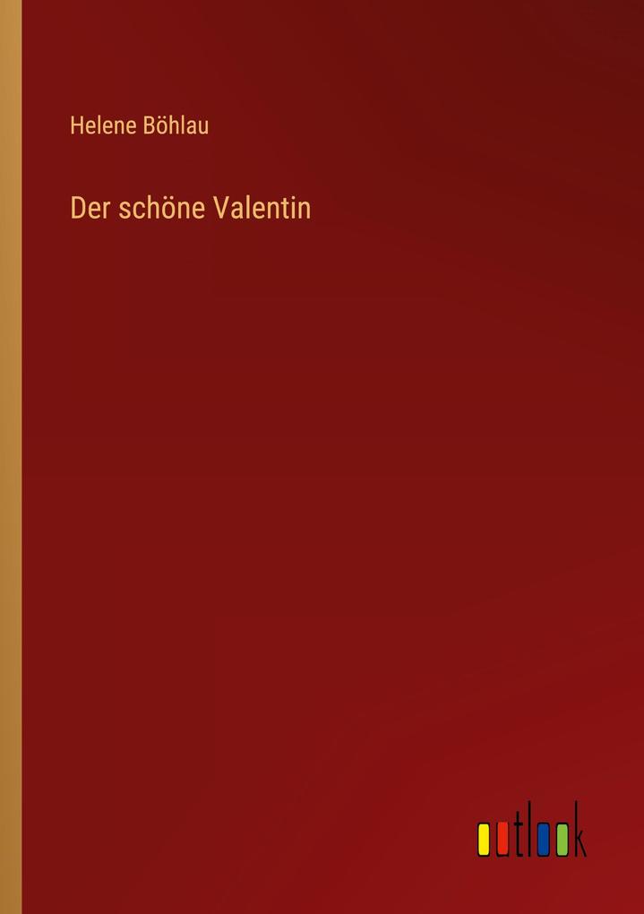 Der schöne Valentin