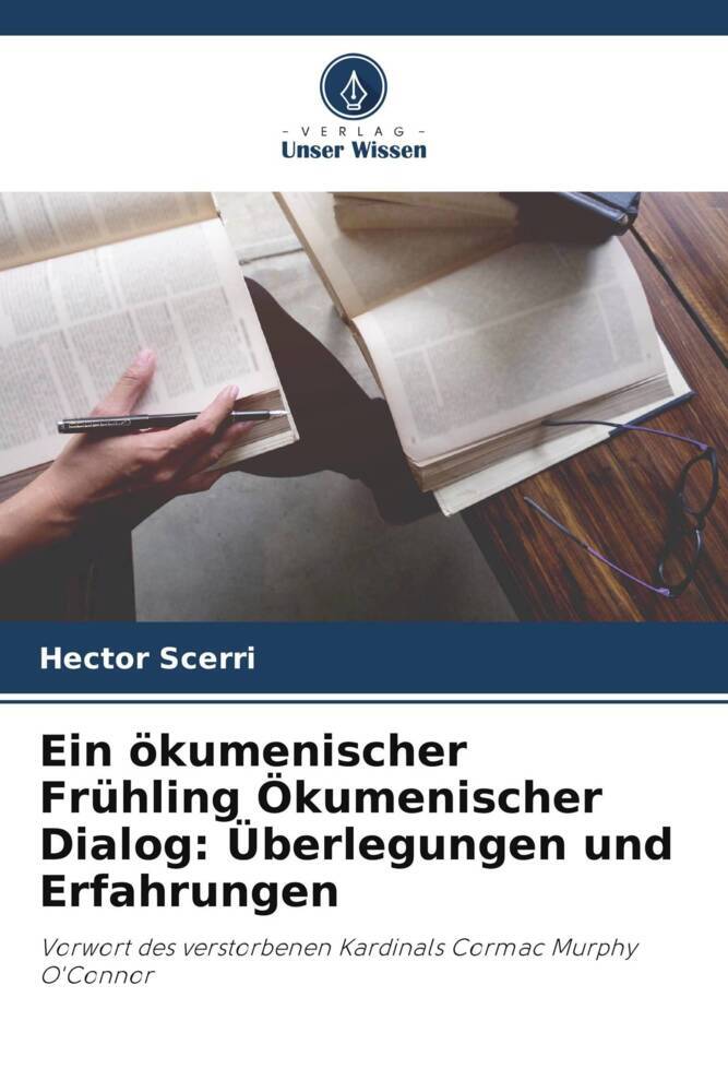 Ein ökumenischer Frühling Ökumenischer Dialog: Überlegungen und Erfahrungen