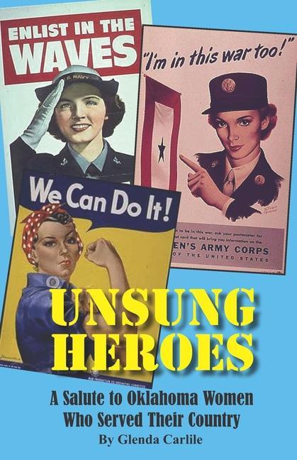 Unsung Heroes: A Salute to Oklahoma Women Who Served Their Country