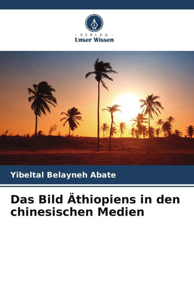 Das Bild Äthiopiens in den chinesischen Medien