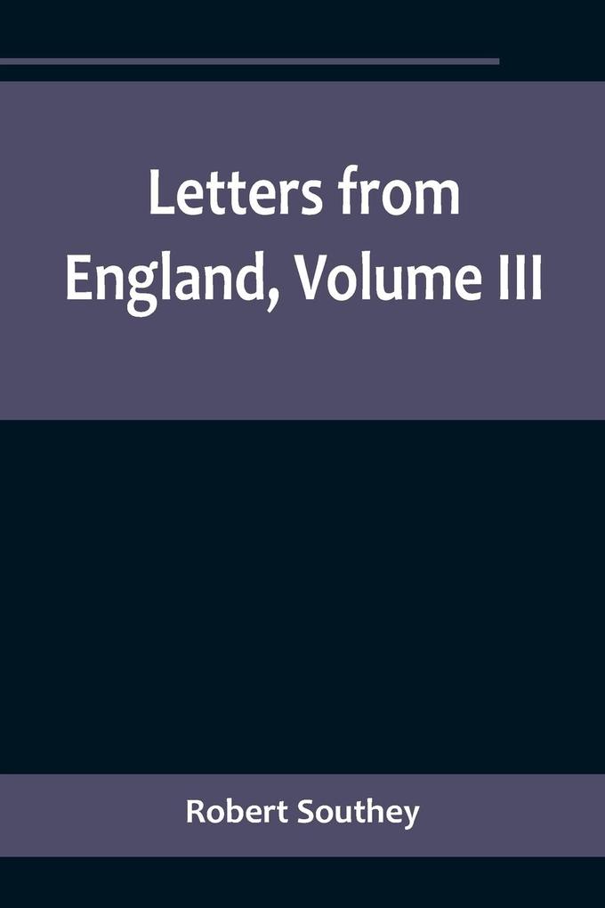 Letters from England Volume III