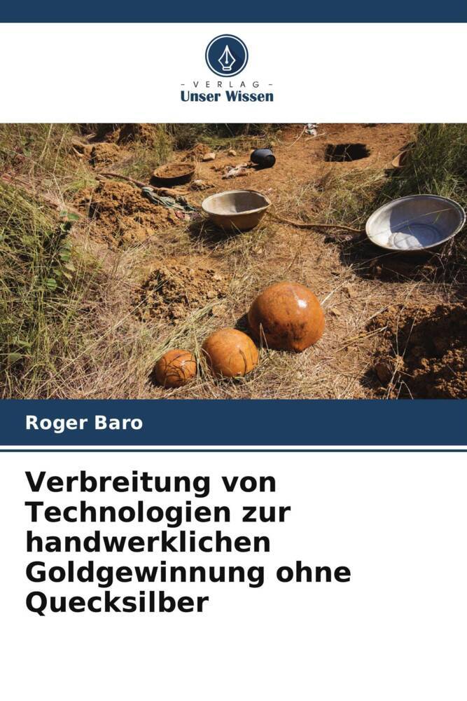 Verbreitung von Technologien zur handwerklichen Goldgewinnung ohne Quecksilber