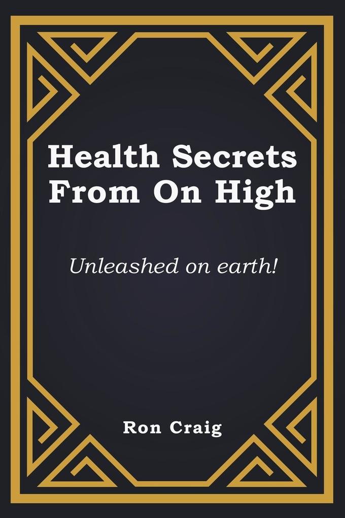 Health Secrets From On High