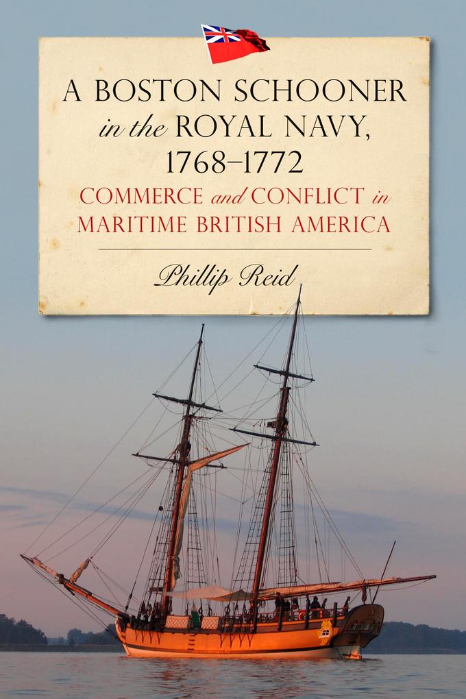 A Boston Schooner in the Royal Navy 1768-1772