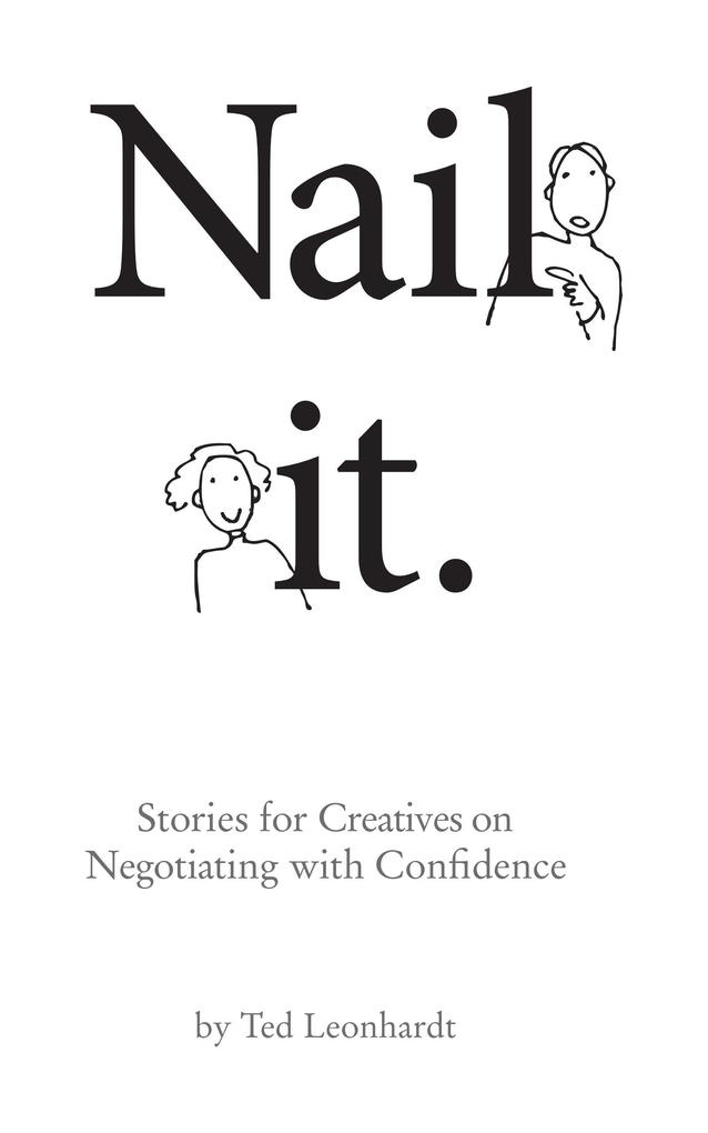 Nail It: Stories for Creatives on Negotiating with Confidence