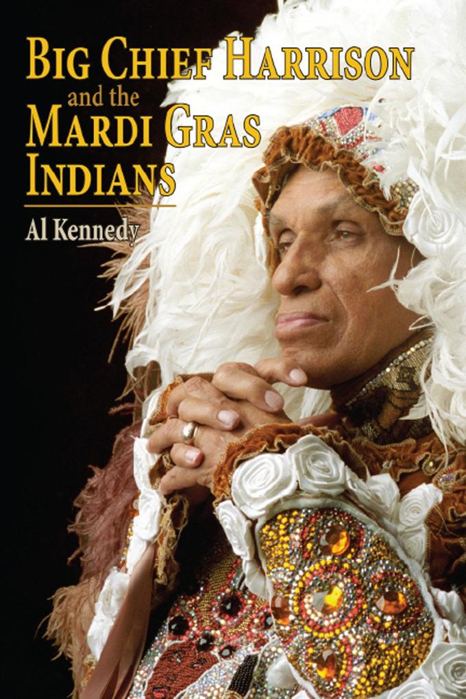 Big Chief Harrison and the Mardi Gras Indians