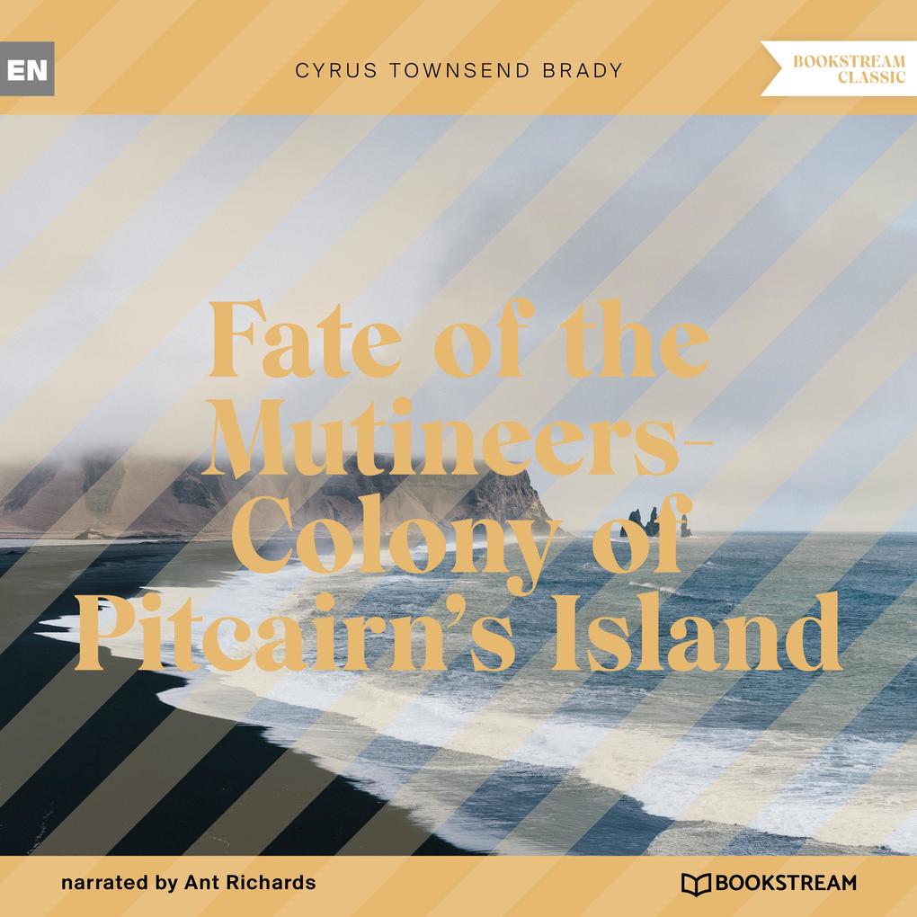 Fate of the Mutineers-Colony of Pitcairn‘s Island