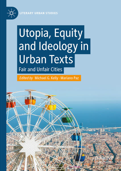 Utopia Equity and Ideology in Urban Texts