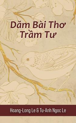 Dam Bài Tho Tr‘m Tu (Contemplative Poems)