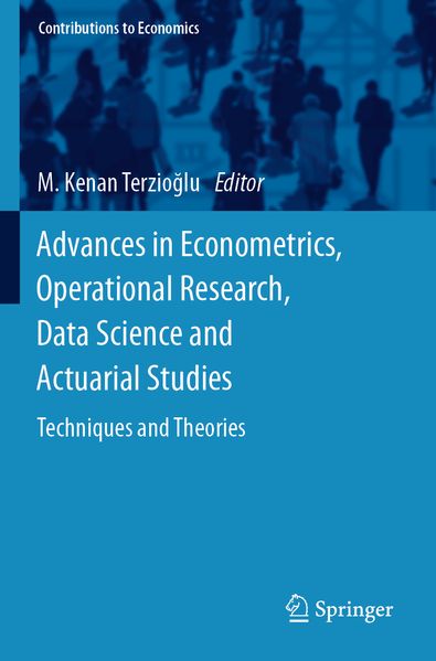Advances in Econometrics Operational Research Data Science and Actuarial Studies