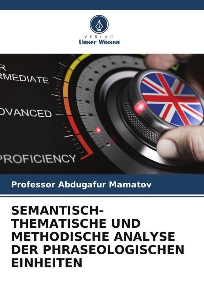 SEMANTISCH-THEMATISCHE UND METHODISCHE ANALYSE DER PHRASEOLOGISCHEN EINHEITEN