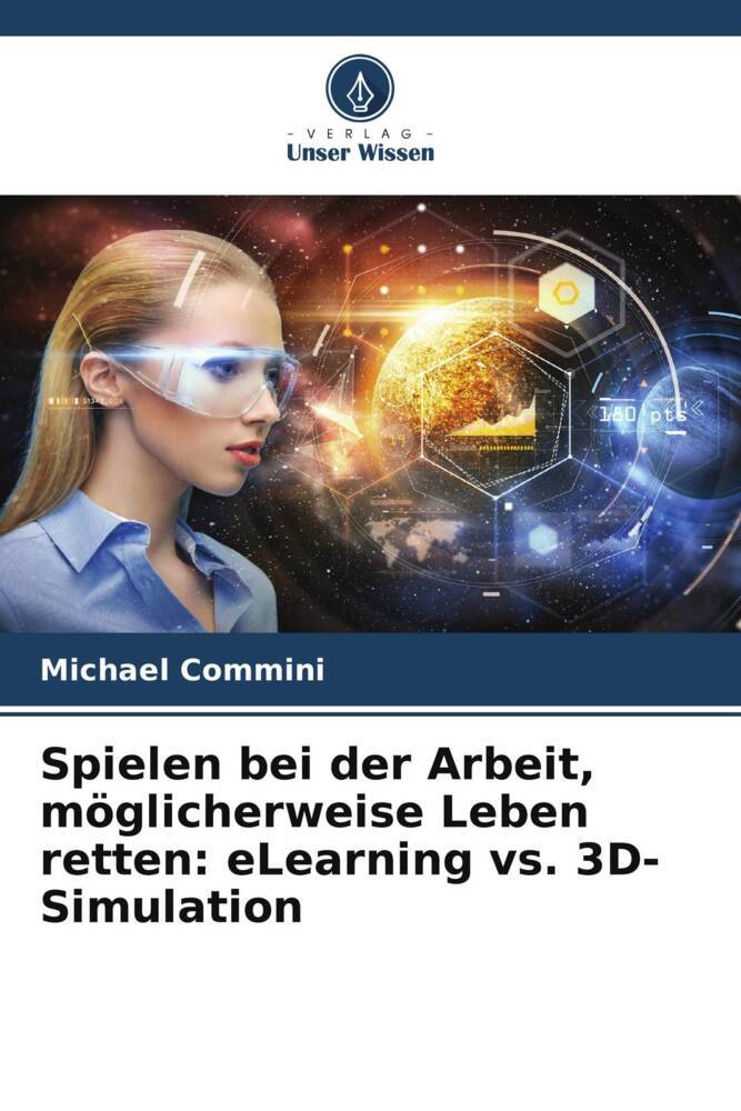 Spielen bei der Arbeit möglicherweise Leben retten: eLearning vs. 3D-Simulation