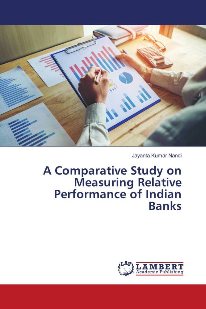 A Comparative Study on Measuring Relative Performance of Indian Banks