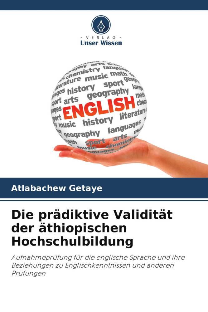Die prädiktive Validität der äthiopischen Hochschulbildung
