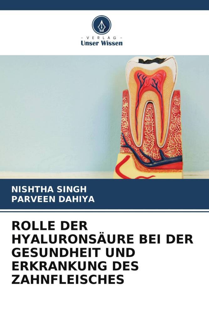 ROLLE DER HYALURONSÄURE BEI DER GESUNDHEIT UND ERKRANKUNG DES ZAHNFLEISCHES