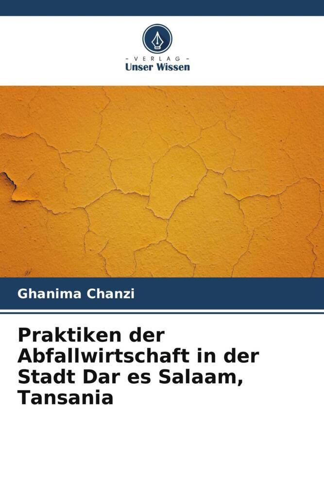 Praktiken der Abfallwirtschaft in der Stadt Dar es Salaam Tansania