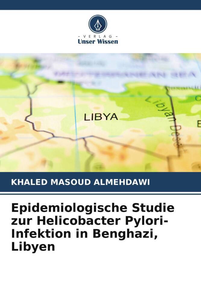 Epidemiologische Studie zur Helicobacter Pylori-Infektion in Benghazi Libyen