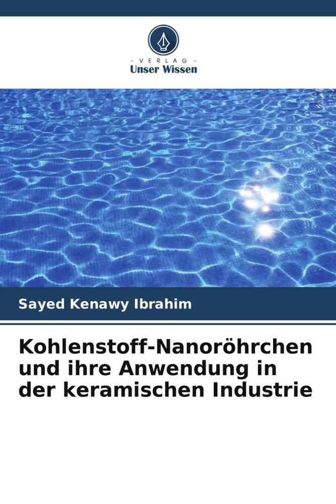 Kohlenstoff-Nanoröhrchen und ihre Anwendung in der keramischen Industrie