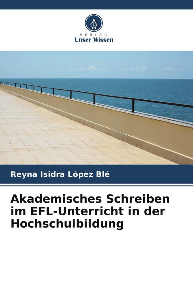 Akademisches Schreiben im EFL-Unterricht in der Hochschulbildung