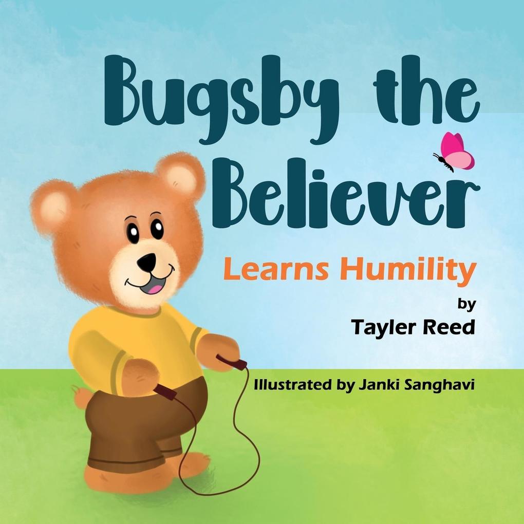 Bugsby the Believer Learns Humility