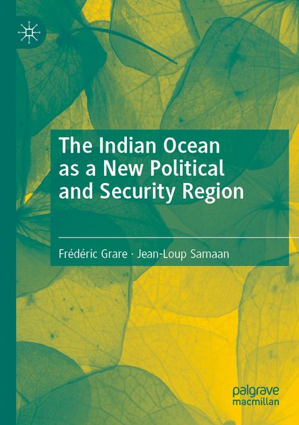 The Indian Ocean as a New Political and Security Region