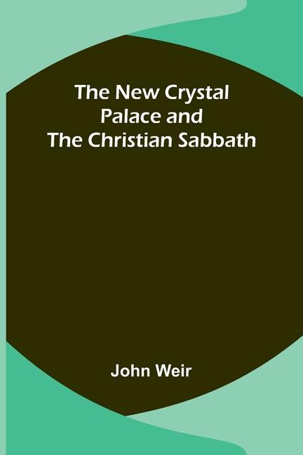 The New Crystal Palace and the Christian Sabbath