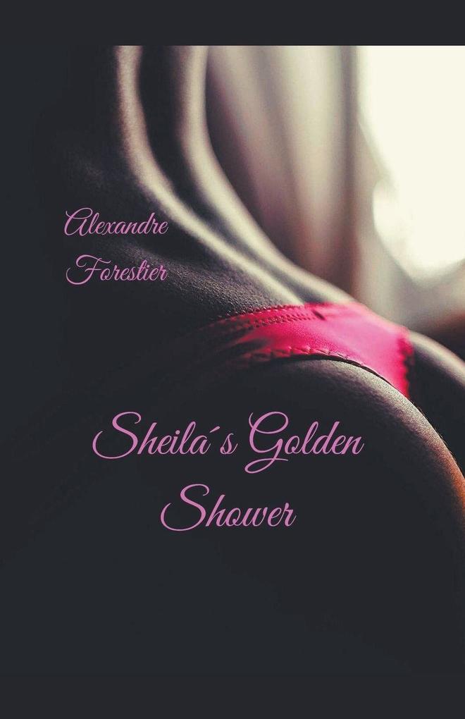 Sheilas Golden Shower