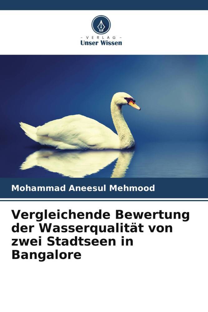 Vergleichende Bewertung der Wasserqualität von zwei Stadtseen in Bangalore
