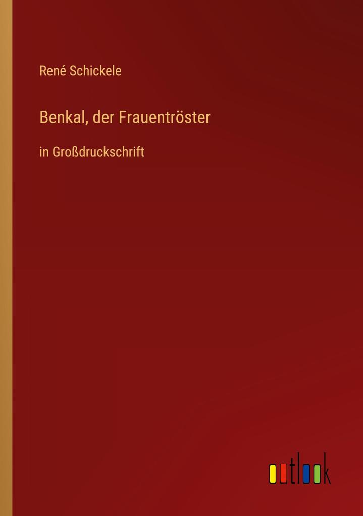 Benkal der Frauentröster