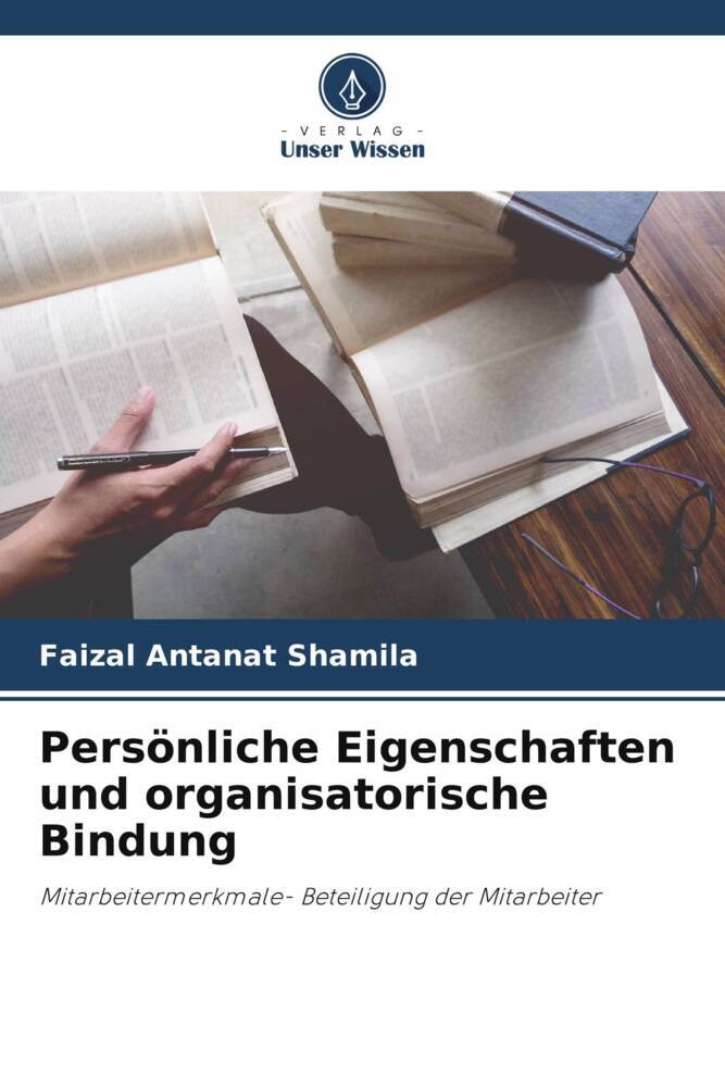Persönliche Eigenschaften und organisatorische Bindung