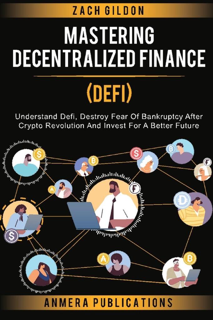 Mastering Decentralized Finance (DeFi)