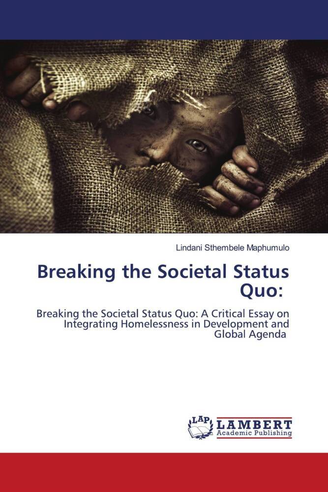 Breaking the Societal Status Quo: