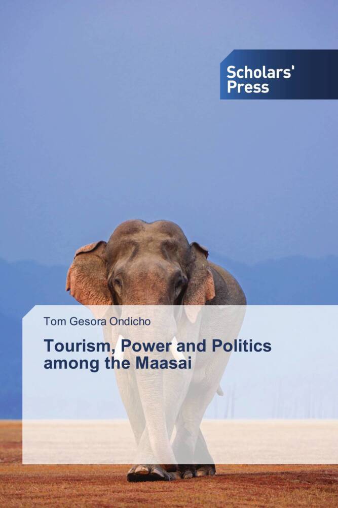 Tourism Power and Politics among the Maasai