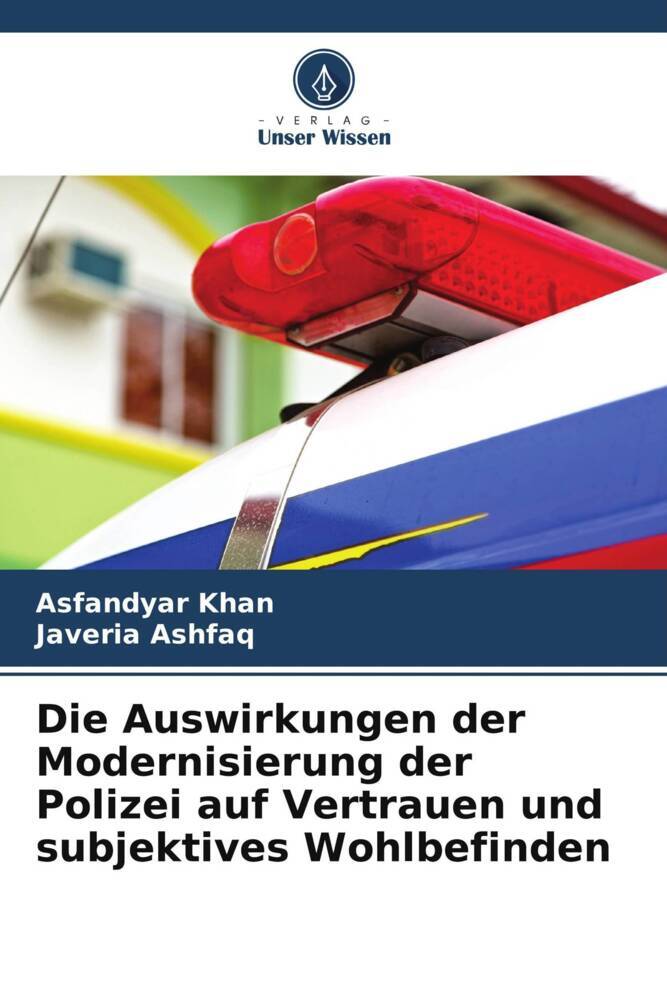 Die Auswirkungen der Modernisierung der Polizei auf Vertrauen und subjektives Wohlbefinden