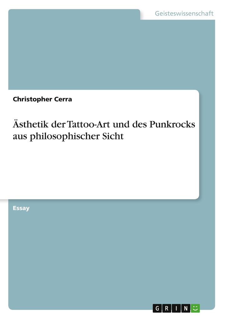 Ästhetik der Tattoo-Art und des Punkrocks aus philosophischer Sicht